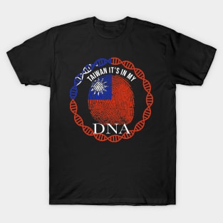 Taiwan Its In My DNA - Gift for Taiwanese From Taiwan T-Shirt